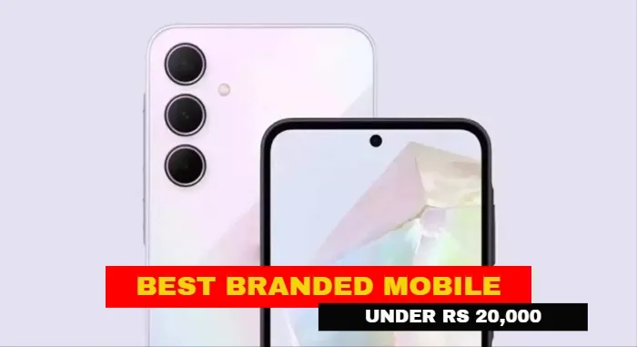 Best Branded Mobile Under RS 20000