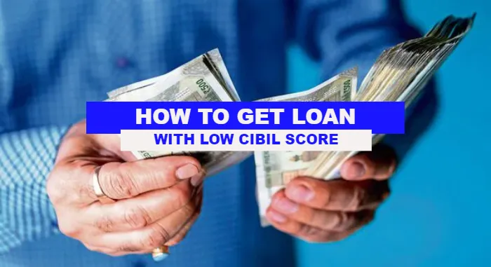 Loan With Low CIBIL