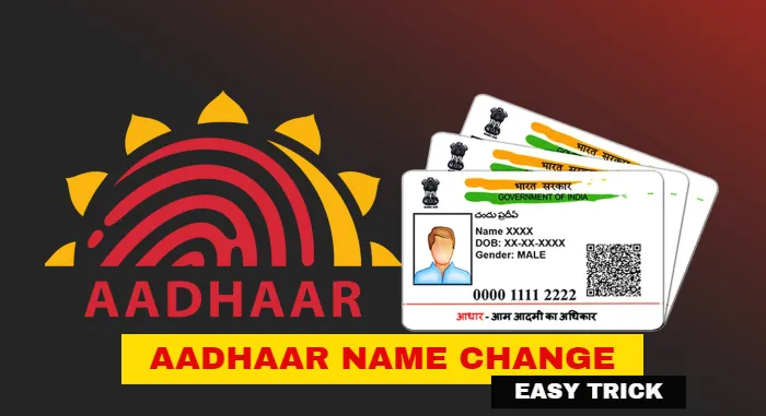 Aadhaar Name Change Tricks