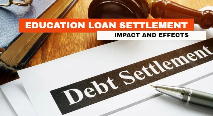 Education Loan Settlement Impacts