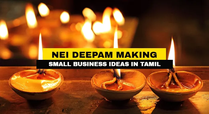 Nei Deepam Making Business Ideas